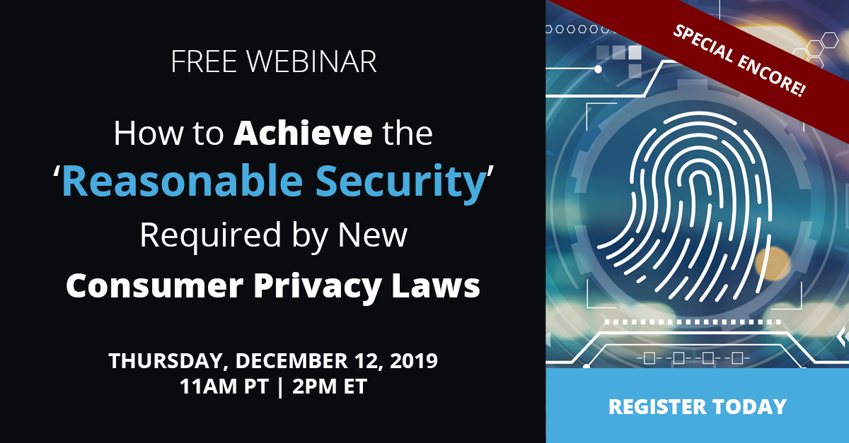 How To Achieve The 'Reasonable Security' Required By New Consumer Privacy Laws