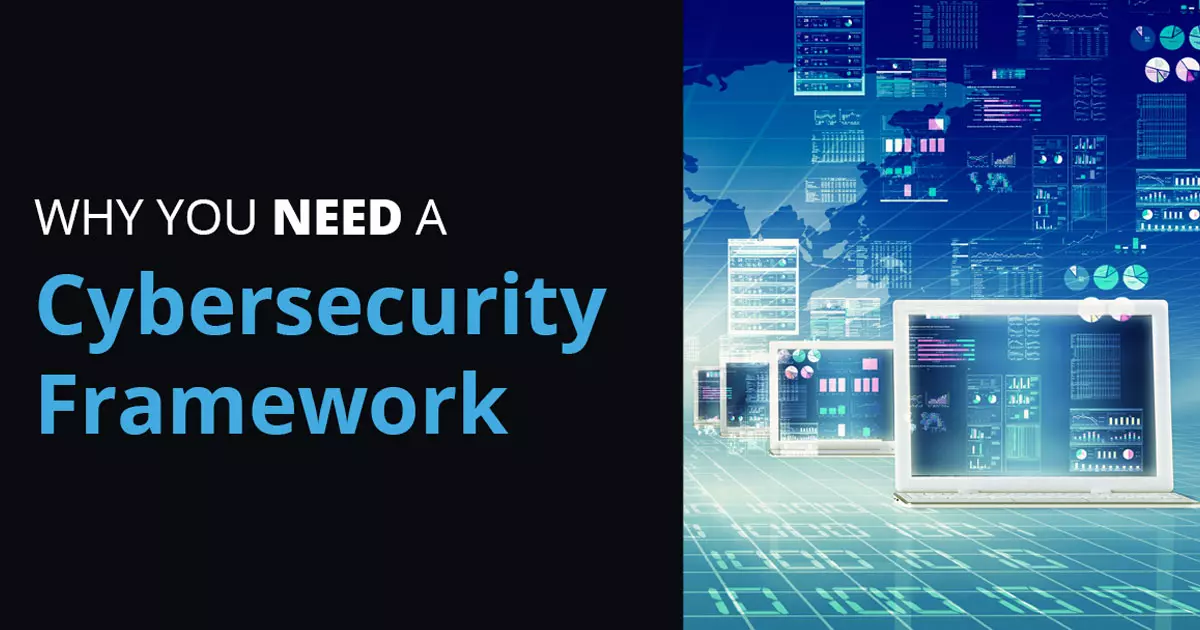 What Is A Cybersecurity Framework, And Why Does Your Business Need One?