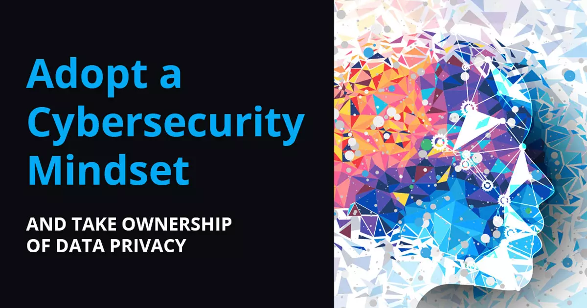 Why CEOs Need To Adopt A Cybersecurity Mindset & Take Ownership Of Data Privacy
