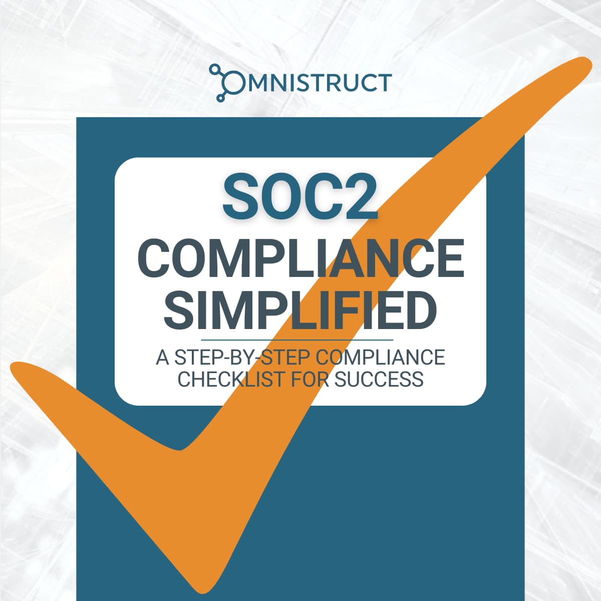 SOC2 Compliance Simplified - A step-by-step compliance checklist for success