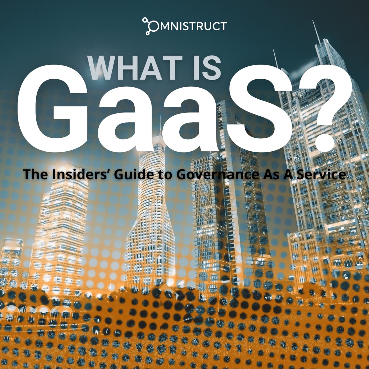 What is GaaS? The Insider's Guide to Governance as a Service